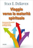 Viaggio verso la maturità spirituale (Brossura)