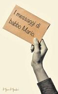 I messaggi di Babbo Mario (Brossura)