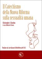 Il Catechismo della Nuova Riforma sulla sessualità umana (Brossura)