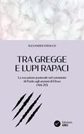 Tra gregge e lupi rapaci (Brossura)
