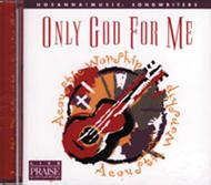 Only God for Me