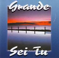 Grande sei Tu