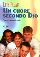 Un cuore secondo Dio - Correre con Davide (Brossura)