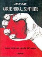 Amare fino a soffrire - Siamo legati dal vincolo del sangue (Spillato)