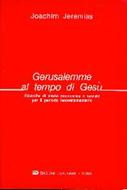Gerusalemme al tempo di Gesù - Ricerche di storia economica e sociale per il periodo neotestamentario