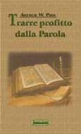 Trarre profitto dalla Parola