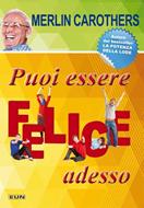 Puoi essere felice adesso (Brossura)