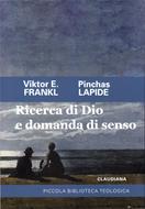 Ricerca di Dio e domanda di senso - Nuova Edizione 2016 (Brossura)