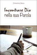 Incontrare Dio nella sua Parola (Brossura)