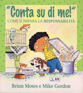 Conta su di me - Come si impara la responsabilità (Brossura)