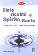 Siate ricolmi di Spirito santo - Esortazione antica, aspirazione moderna