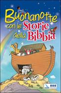 Buonanotte con le Storie della Bibbia (Copertina Rigida Imbottita)