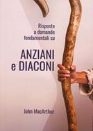 Risposte a domande fondamentali su anziani e diaconi (Brossura)