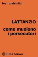 Come muoiono i persecutori - Introduzione, traduzione e note a cura di Mario Spinelli (Brossura)
