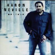 Believe - Aaron Neville