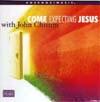 Come Expecting Jesus