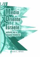 Medio Oriente e Israele - Antichi déi e legami moderni (Spillato)