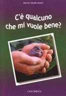 C'è qualcuno che mi vuole bene? (Spillato)