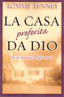 La casa preferita da Dio - Se la costruisci, Egli verrà (Brossura)