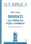Diodati: Una Bibbia fra roghi e condanne Lux Biblica - n° 34