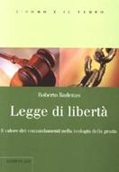 Legge di libertà - Il valore dei comandamenti nella teologia della grazia