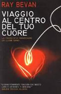 Viaggio al centro del tuo cuore - La priorità di mantenere un cuore sano