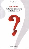 Sei sicuro della tua chiamata ed elezione? (Spillato)