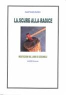 La scure alla radice - Meditazioni sul libro di Ezechiele (Brossura)