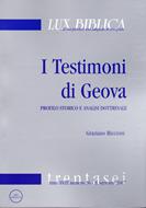 I Testimoni di Geova - Profilo storico e analisi dottrinale (Lux Biblica - n° 36)