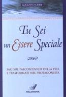 Tu sei un essere speciale - Sali sul palcoscenico della vita e trasformati in protagonista (Brossura)