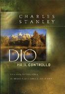 Dio ha il controllo - Una pace incrollabile in mezzo alle tempeste della vita