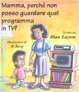 Mamma, perché non posso guardare quel programma in TV (Spillato)
