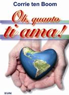 Oh, quanto ti ama! (Brossura)