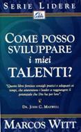 Come posso sviluppare i miei talenti? (Brossura)