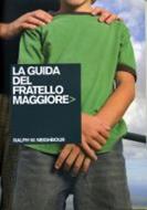 La guida del fratello maggiore (Spillato)