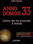 Anno Domini 33 - L'anno che ha sconvolto il mondo (Brossura)