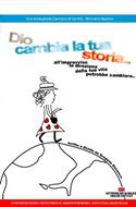 Dio cambia la tua storia... all'improvviso la direzione della tua vita potrebbe cambiare..