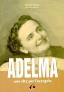 Adelma, una vita per l'Evangelo (Brossura)