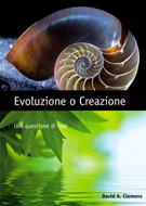 Evoluzione o creazione: una questione di fede (Brossura)