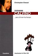 Giovanni Calvino... per chi non ha tempo (Brossura)