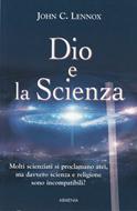 Dio e la Scienza - Già pubblicato come 