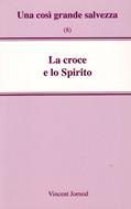 La croce e lo Spirito (Spillato)