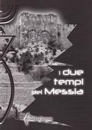 I due tempi del Messia (Spillato)