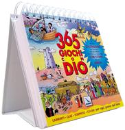 365 giochi con Dio vol. 1 - Il primo calendario da tavolo per bambini tutto da giocare con storie della Bibbia (Spirale)
