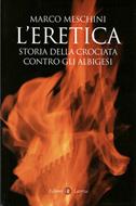 L'eretica storia della crociata contro gli albigesi