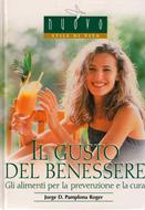 Il gusto del benessere - Gli alimenti per la prevenzione e la cura (Copertina rigida)