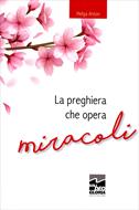 La preghiera che opera miracoli (Brossura)