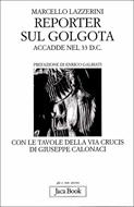 Reporter sul Golgota - Accadde nel 33 D.C. (Brossura)
