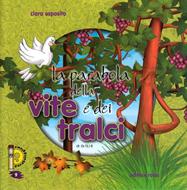 La parabola della Vite e i Tralci - Libro illustrato (Spillato)