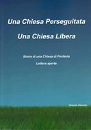 Una chiesa perseguitata una chiesa libera - Storia di una chiesa di periferia Lettera aperta (Brossura)